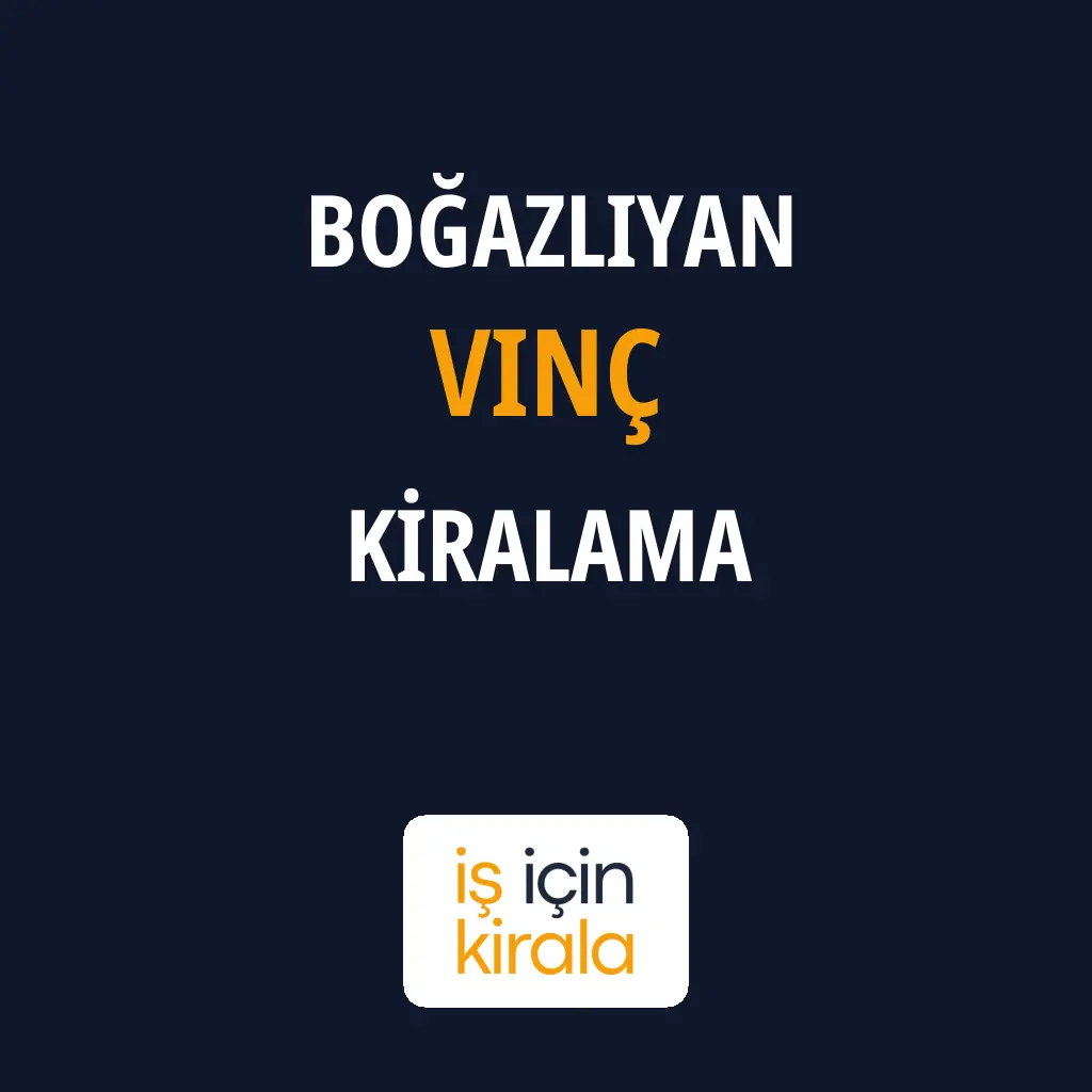 Boğazlıyan Vinç Kiralama Firmaları