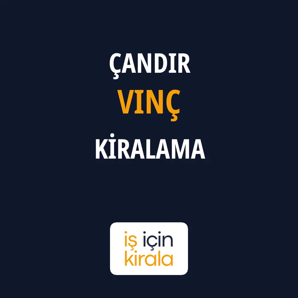 Çandır Vinç Kiralama Firmaları