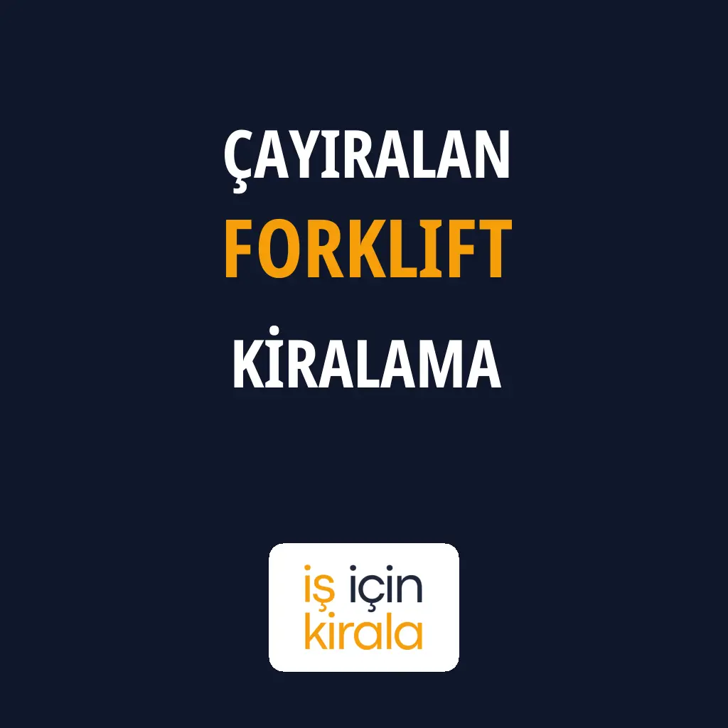 Çayıralan Forklift Kiralama Firmaları