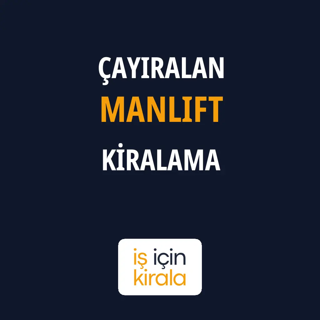 Çayıralan Manlift Kiralama Firmaları