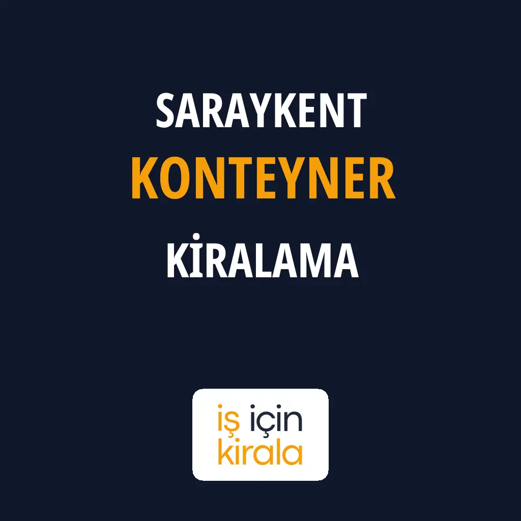 Saraykent Konteyner Kiralama Firmaları