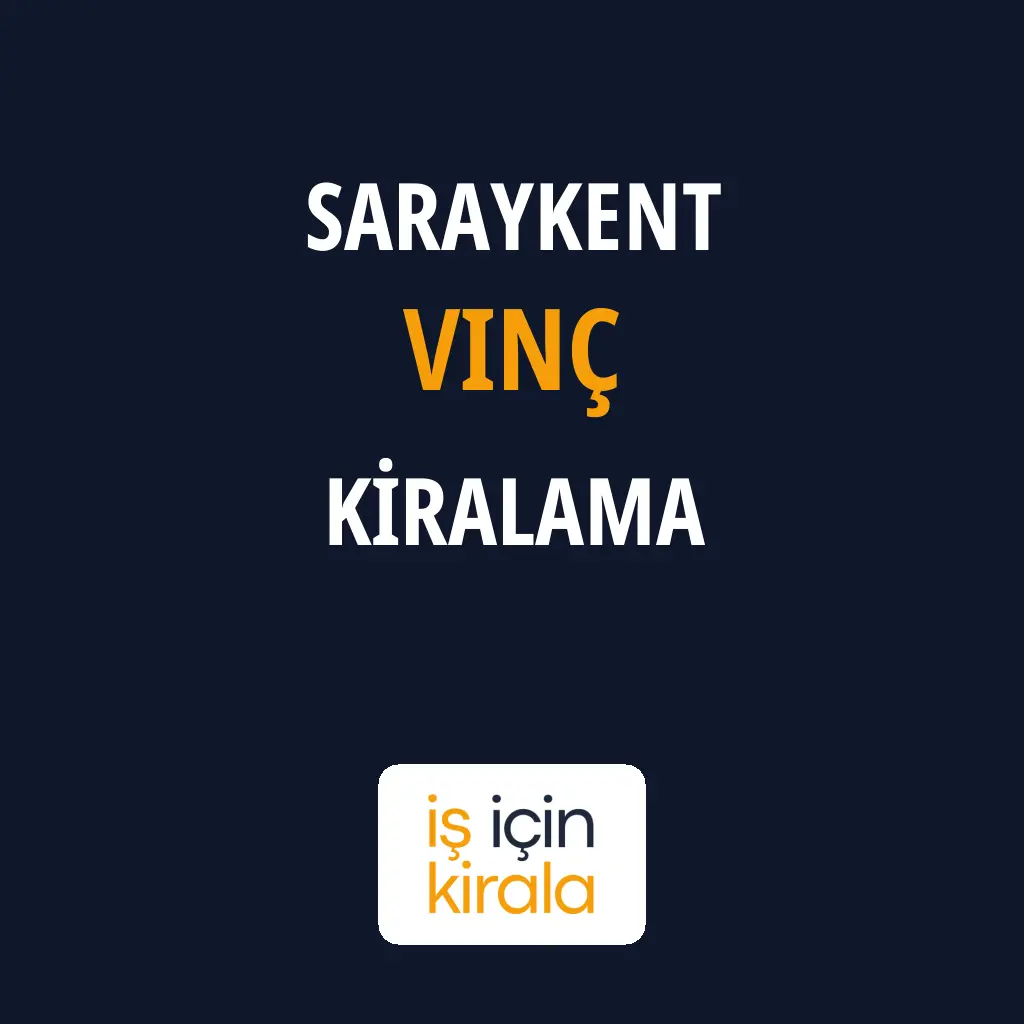 Saraykent Vinç Kiralama Firmaları