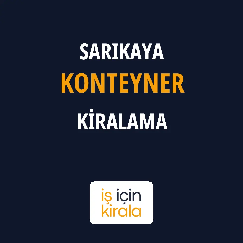 Sarıkaya Konteyner Kiralama Firmaları