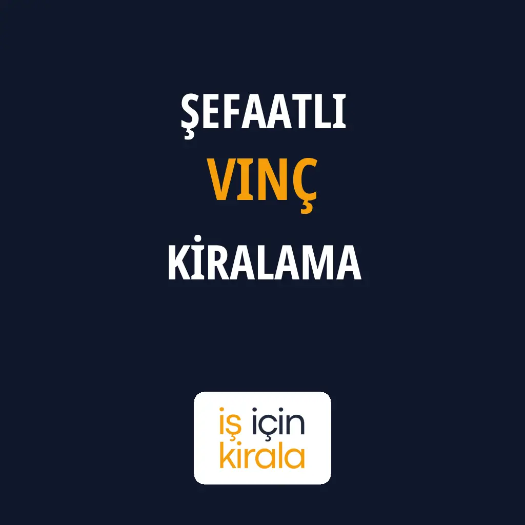 Şefaatli Vinç Kiralama Firmaları