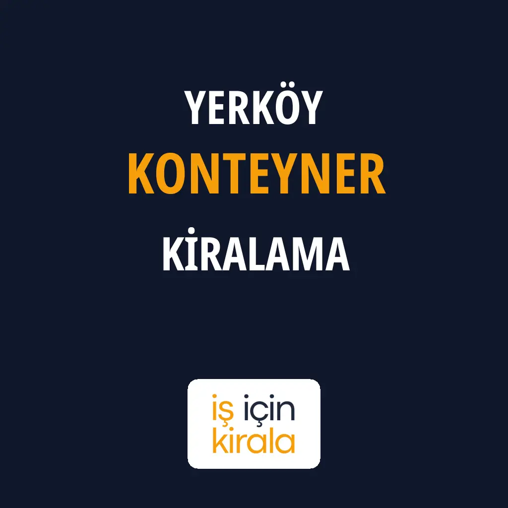 Yerköy Konteyner Kiralama Firmaları