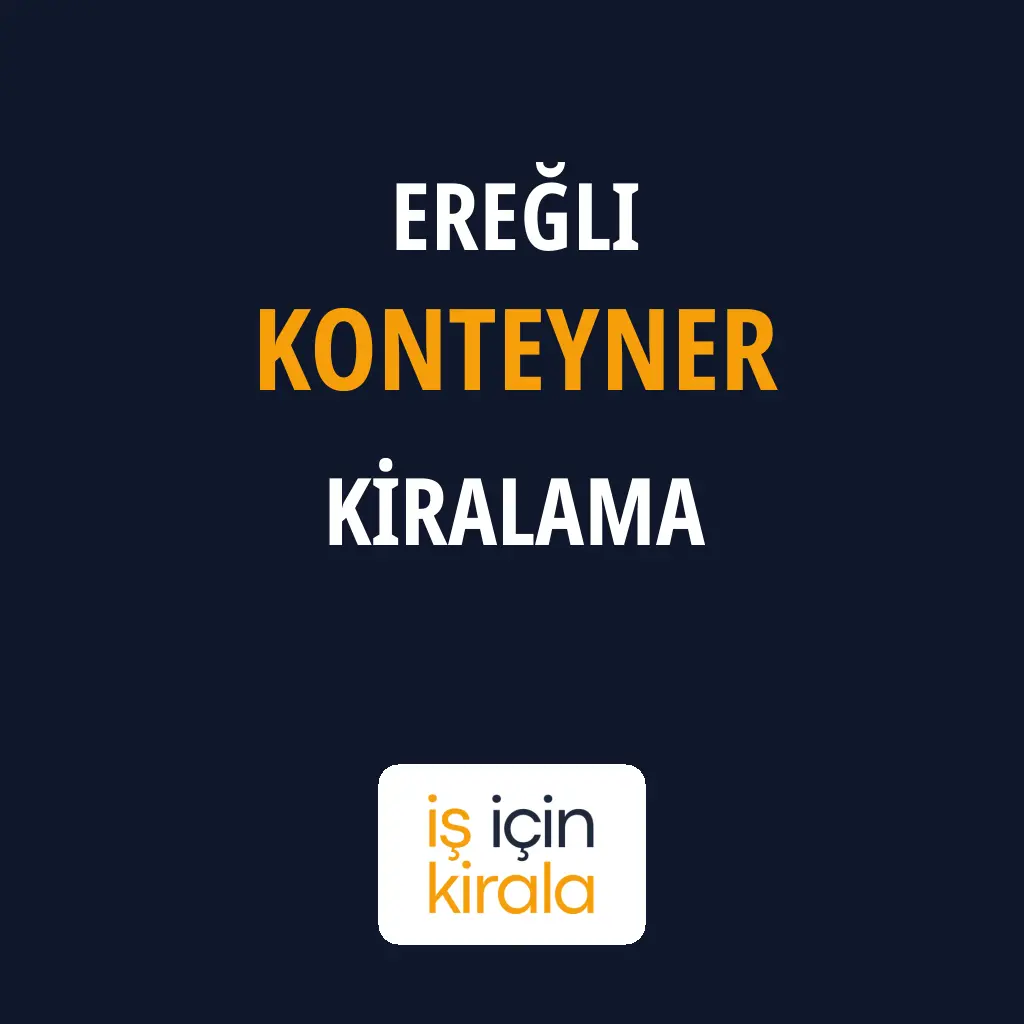 Ereğli Konteyner Kiralama Firmaları