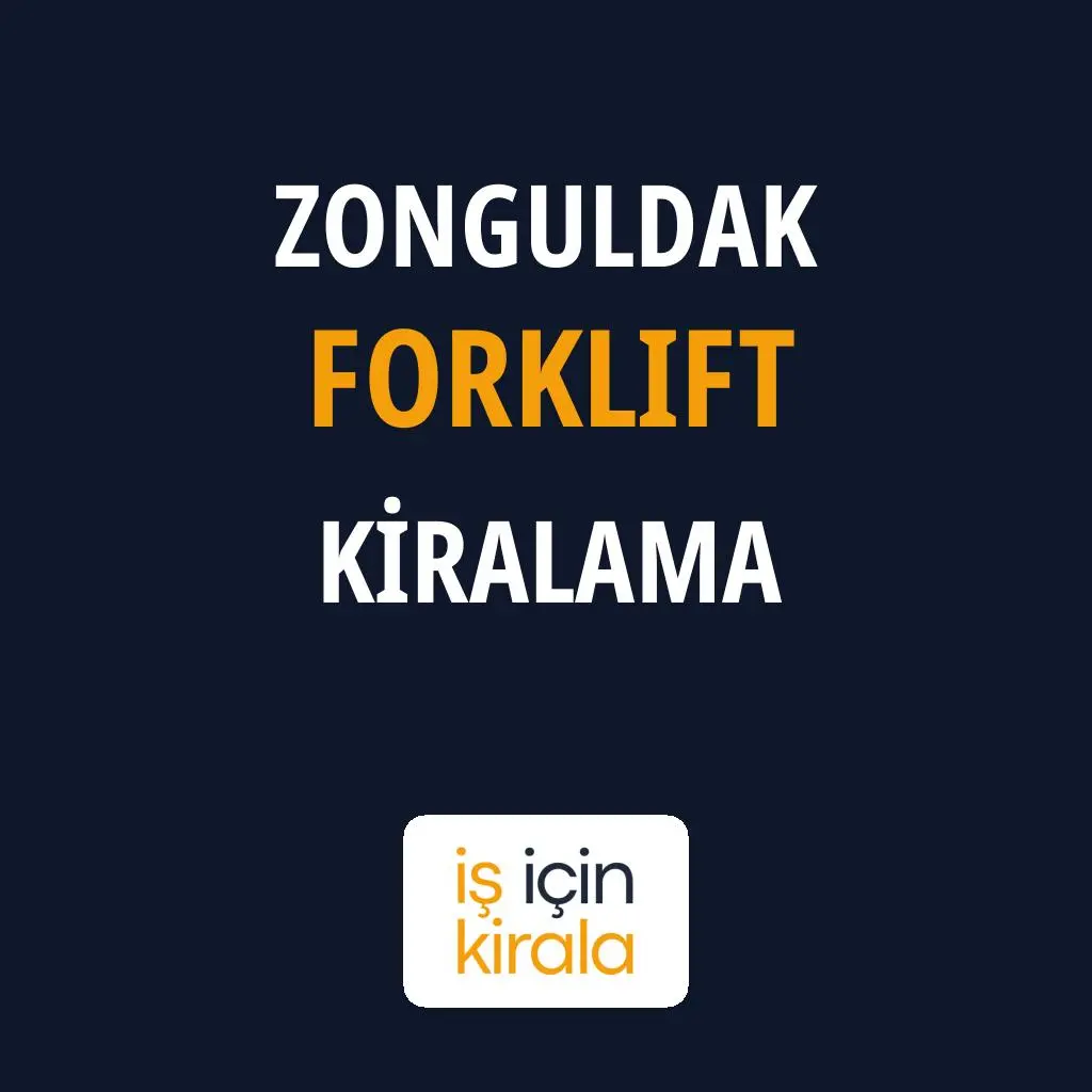 Zonguldak Forklift Kiralama Firmaları