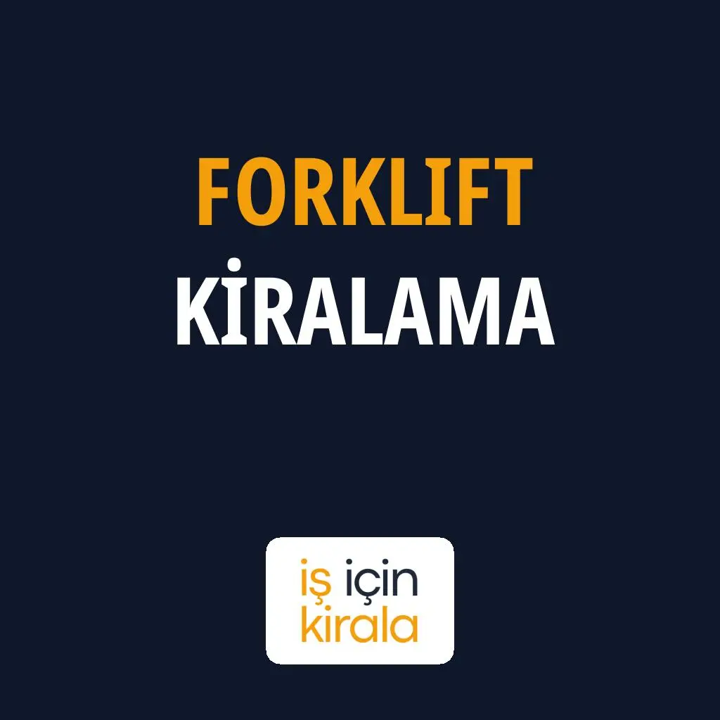 Forklift Kiralama Hizmetleri